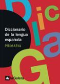 Diccionario  de la lengua española. PRIMARIA