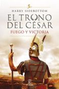 serie el trono del cesar. fuego y victoria