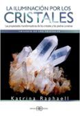la iluminacion por los cristales: trilogía de los cristales i