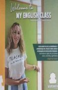 welcome to my english class / bienvenidos a mi clase de inglés