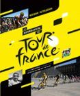La historia oficial del Tour de Francia (Ed. rev. y act.)