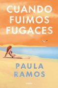 cuando fuimos fugaces