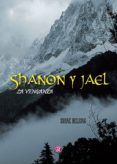 shanon y jael la venganza