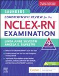 Saunders Comprehensive Review For The Nclex-rna® Examination