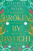 broken by daylight