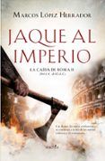 jaque al imperio. la caida de roma ii