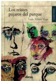 los tristes pajaros del parque