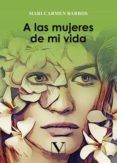 a las mujeres de mi vida