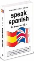 speak spanish in two weeks conversation guide