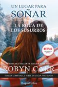 La roca de los susurros (Saga Un lugar para soñar 3)