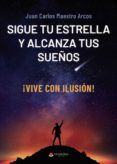 sigue tu estrella y alcanza tus suenos