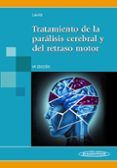 tratamiento de la parálisis cerebral y del retrado motor. 5ª edición