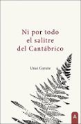 Ni por todo el salitre del Cantábrico
