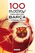 100 motivos para ser del barça (y no ser del madrid)