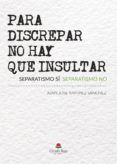 (i.b.d.) para discrepar no hay que insultar