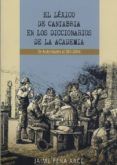 el lexico de cantabria en los diccionarios de la academia