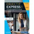 objectif express 3 livre de lreleve niveau 1 3e edition