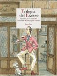 Trilogía del exceso