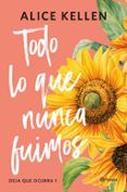 todo lo que nunca fuimos