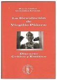 la revolucion de virgilio piñera: discurso critico y estetico