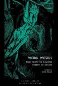 weird woods  tales from the haunted forests of britain