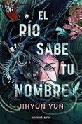 el rio sabe tu nombre