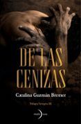 De las cenizas (Trilogía Vestigios 3)