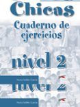 chicos chicas. cuaderno de ejercicios (nivel 2)