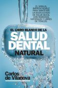 el libro blanco de la salud dental natural