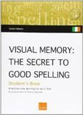 visual memory the secret to good spelling - students book