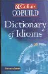 Collins Cobuild Dictionary of Idioms.