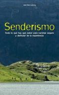senderismo: todo lo que hay que saber para caminar seguro y disfr utar