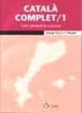 catala complet 1 curs superior de llengua volum 1
