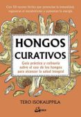 hongos curativos guia practica y culinaria sobre el uso de los hongos