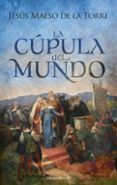 la cupula del mundo