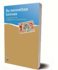 se necesitan heroes