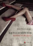 Aquellas manchas marrón rojizo