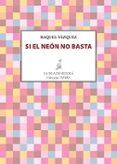 si el neon no basta