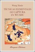 Técnicas Elementales de Captura en Wushu