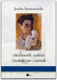 izkiriaturik aurkitu ditudan ene poemak