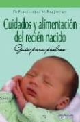 cuidados y alimentacion del recien nacido guia para padres