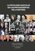 la patologia vascular en los protagonistas de la historia