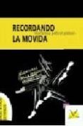 recordando la movida. (nivel facil alto. nivel inicial de e/le e /l2 a