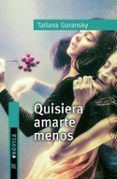 quisiera amarte menos