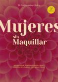mujeres sin maquillar (3ª ed)