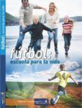 futbol escuela para la vida