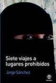 siete viajes a lugares prohibidos