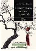 He desnudado mi alma y siento frío