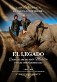 el legado: cacerias con mi nieto martin y otras complementarias