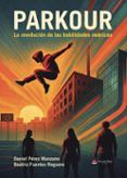 parkour la revolucion de las habilidades motrices